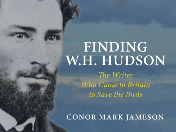 Restoring W.H. Hudson to the History of Conservation