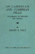 On Cambrian and Cumbrian Hills, Pilgrimages to Snowdon and Scafell - Henry S. Salt