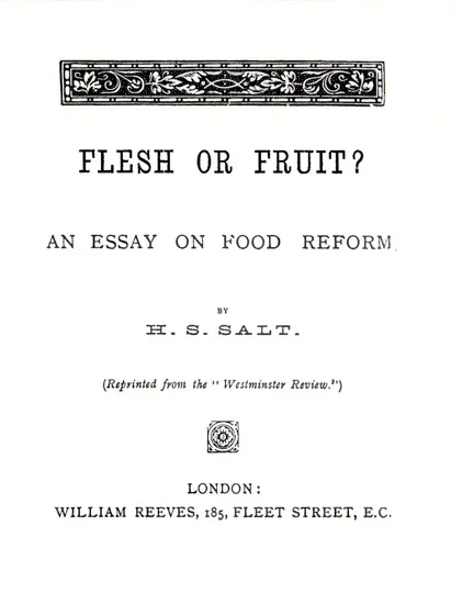 Flesh or Fruit? Henry S. Salt