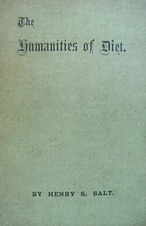 The Humanities of Diet - Henry S. Salt