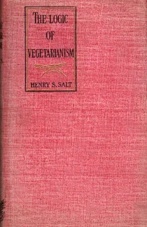 The Logic of Vegetarianism - Henry S. Salt