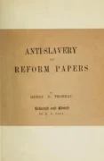 Anti-slavery and Reform Papers, Henry David Thoreau, Henry Stephens Salt