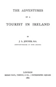 The Adventures of a Tourist in Ireland - James Leigh Joynes